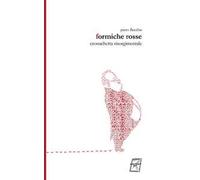 Formiche rosse. Cronachetta risorgimentale. Nuova ediz.