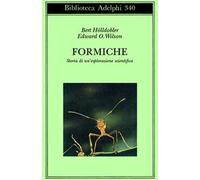 Formiche. Storia di un'esplorazione scientifica
