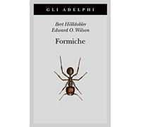 Formiche. Storia di un'esplorazione scientifica