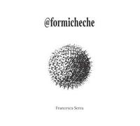 @formicheche. Ediz. illustrata