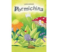 Formichina. Ediz. illustrata