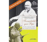 Formidabili quei papi. Pio IX e Giovanni XXIII due ritratti in controluce