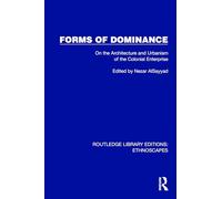 Forms of Dominance: On the Architecture and Urbanism of the Colonial Enterprise