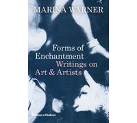 Forms of Enchantment: Writings on Art & Artists-Warner, Marina-Copertina rigida