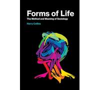 Forms of Life: The Method and Meaning of Sociology