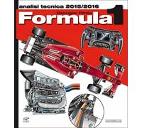 Formula 1 2015-2016. Analisi tecnica - Giorgio Piola - Nada, 2016