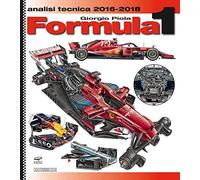 Formula 1 2016-2018. Analisi Tecnica - Giorgio Piola - 2019