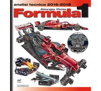 Formula 1 2016-2018. Analisi tecnica - Piola Giorgio