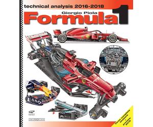 Formula 1 2016-2018. Technical analysis - Piola Giorgio