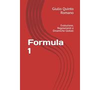Formula 1: Evoluzione, Regolamenti e Dinamiche Globali