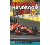 Formula 1 Handbook 2025: Grand Prix Guide for F1 Fans