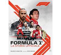 Libri Maurice Hamilton - Formula 1. La Storia Ufficiale
