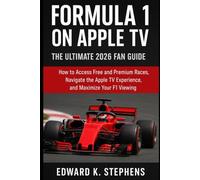Formula 1 on Apple TV: The Ultimate 2026 Fan Guide: How to Access Free and Premium Races, Navigate the Apple TV Experience, and Maximize Your F1 Viewing
