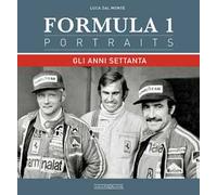 Formula 1 portraits. Gli anni Settanta