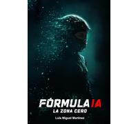Fórmula IA: La zona cero