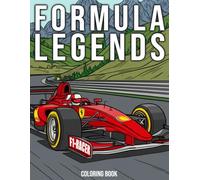 Formula Legends Coloring Book: Speed Coloring pages with High-Performance Vehicle Illustrations for Kids Teens and Adults Excitement and Enjoyment