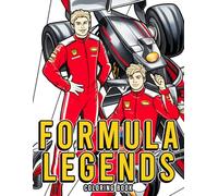 Formula Legends Coloring Book: Speed, Glory, and Rivalries Coloring Pages Featuring Legendary Cars, Iconic Racetracks, and Racing Moments for Enthusiasts to Relax and Enjoy
