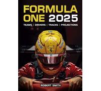 Formula One 2025: The Ultimate Guide to Formula 1 Season 2025
