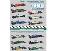 Formula One Grands Prix Story 1985 Season World Championship: Relive the races, get excited with the starting grids cars teams rankings. The definitive picture book for F1 enthusiasts