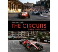 Formula One The Circuits: Then and Now: Then & Now - Frank Hopkinson