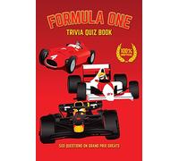 Formula One Trivia Quiz Book: 500 Questions on Grand Prix Greats