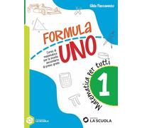 Formula uno. Corso di matematica per la scuola secondaria di primo grado. Matematica per tutti. Per la Scuola media. Con e-book (Vol. 1)