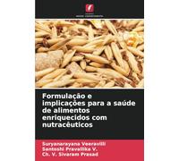 Formulação e implicações para a saúde de alimentos enriquecidos com nutracêuticos