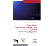 Formulaic Communication in the 21st Century: Entrepreneurship, Industrialisation, Industrial Revolution