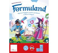 Formuland. Aguzza l'ingegno, risolvi i problemi e libera il Regno! Ediz. illustrata