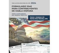 Formulario 1040 para contribuyentes de habla hispana: Tomo 2-Suplemento del manual práctico