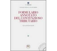 Formulario annotato del contenzioso tributario. Gli atti di parte. Con CD-ROM