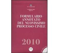 Formulario annotato del nuovissimo processo civile. Con CD-ROM
