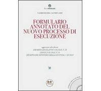 Formulario annotato del nuovo processo di esecuzione. Con CD-ROM