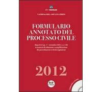 Formulario annotato del processo civile 2012. Con CD-ROM