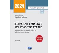 Formulario Annotato Del Processo Penale. Aggiornato Al D.Lgs. 19 Marzo 2024, N.