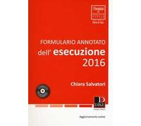 Formulario annotato dell'esecuzione 2016. Con CD-ROM