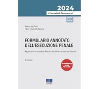 FORMULARIO ANNOTATO DELL'ESECUZIONE PENALE - DE GIOIA VALERIO, DE SIMONE PAOLO