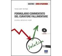 Formulario commentato del curatore. Procedura, adempimenti, modelli. Con CD-ROM
