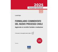 Formulario commentato del nuovo processo civile. Aggiornato ai correttivi ...