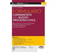 Formulario commentato del nuovo processo civile. Nuova ediz. Con On line tutte le formule e gli atti in formato editabile