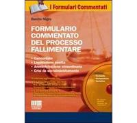 Formulario commentato del processo fallimentare. Con CD-ROM