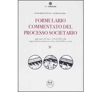 Formulario commentato del processo societario. Con CD-ROM