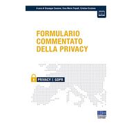 Formulario commentato della privacy - Cassano G. (cur.); Tripodi E. M. (cu...