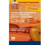 Formulario commentato delle successioni, divisioni e donazioni. Con CD-ROM