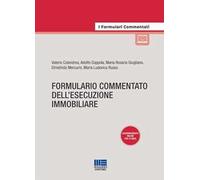 Formulario commentato dell'esecuzione immobiliare. Aggiornamento online per 12 mesi. Con aggiornamento online