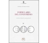 Formulario del condominio con riferimenti legislativi e giurisprudenziali. Con CD-ROM
