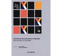 Formulario del contenzioso tributario. Dal controllo al processo