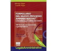 Formulario del nuovo processo amministrativo. 144 formule con commento e giurisprudenza. Con CD-ROM