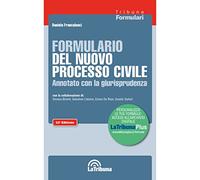 FORMULARIO DEL NUOVO PROCESSO CIVILE - FRANCALANCI DANIELA - La Tribuna