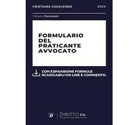 Formulario del praticante avvocato. Con espansione formule scaricabili online e commento